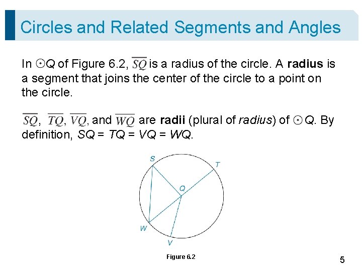 Circles and Related Segments and Angles In Q of Figure 6. 2, is a Circles and Related Segments and Angles In Q of Figure 6. 2, is a