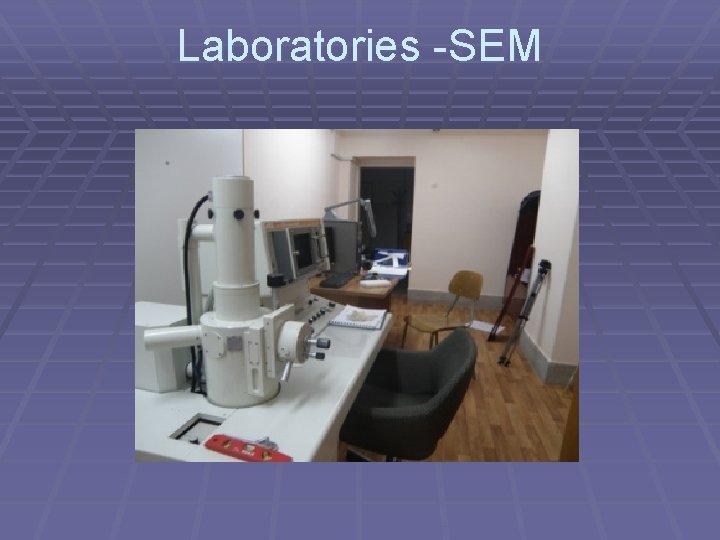 Laboratories -SEM 