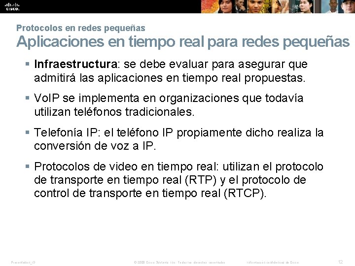 Protocolos en redes pequeñas Aplicaciones en tiempo real para redes pequeñas § Infraestructura: se Protocolos en redes pequeñas Aplicaciones en tiempo real para redes pequeñas § Infraestructura: se