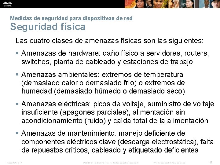 Medidas de seguridad para dispositivos de red Seguridad física Las cuatro clases de amenazas Medidas de seguridad para dispositivos de red Seguridad física Las cuatro clases de amenazas