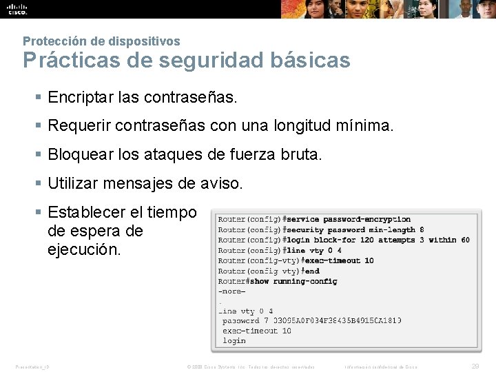 Protección de dispositivos Prácticas de seguridad básicas § Encriptar las contraseñas. § Requerir contraseñas Protección de dispositivos Prácticas de seguridad básicas § Encriptar las contraseñas. § Requerir contraseñas