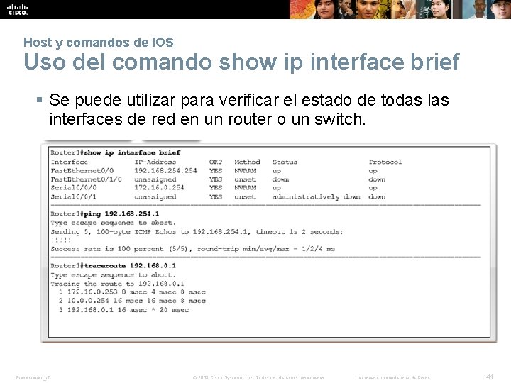 Host y comandos de IOS Uso del comando show ip interface brief § Se Host y comandos de IOS Uso del comando show ip interface brief § Se