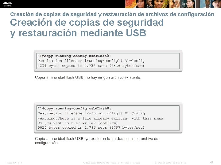 Creación de copias de seguridad y restauración de archivos de configuración Creación de copias Creación de copias de seguridad y restauración de archivos de configuración Creación de copias