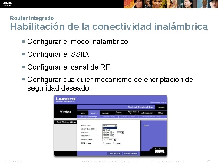 Router integrado Habilitación de la conectividad inalámbrica § Configurar el modo inalámbrico. § Configurar Router integrado Habilitación de la conectividad inalámbrica § Configurar el modo inalámbrico. § Configurar