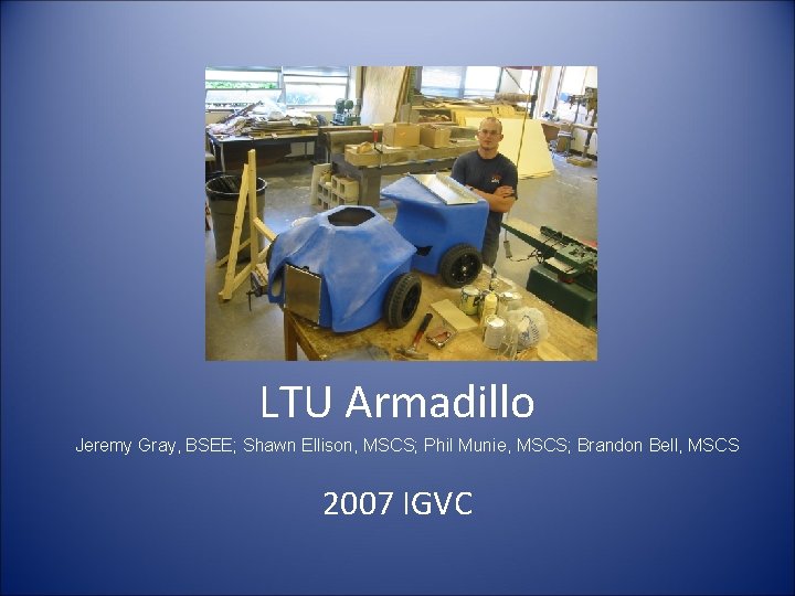 LTU Armadillo Jeremy Gray, BSEE; Shawn Ellison, MSCS; Phil Munie, MSCS; Brandon Bell, MSCS