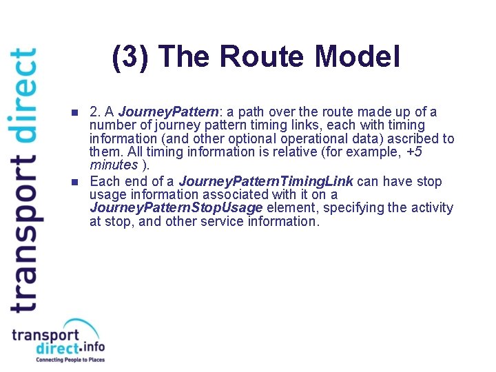 (3) The Route Model n n 2. A Journey. Pattern: a path over the (3) The Route Model n n 2. A Journey. Pattern: a path over the