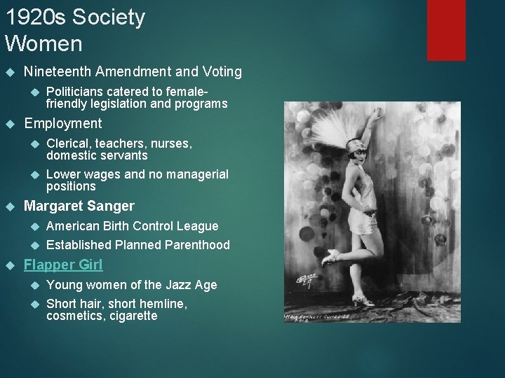 1920 s Society Women Nineteenth Amendment and Voting Politicians catered to femalefriendly legislation and