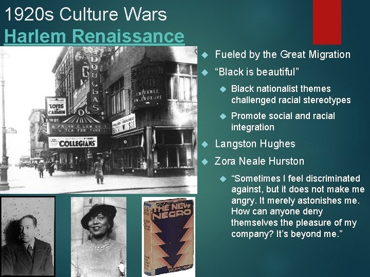 1920 s Culture Wars Harlem Renaissance Fueled by the Great Migration “Black is beautiful”