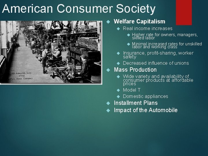 American Consumer Society Welfare Capitalism Real income increases Higher rate for owners, managers, skilled