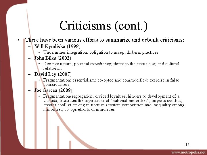 Criticisms (cont. ) • There have been various efforts to summarize and debunk criticisms: