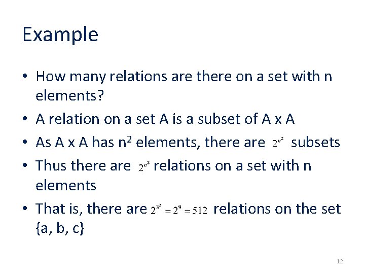 Example • How many relations are there on a set with n elements? •