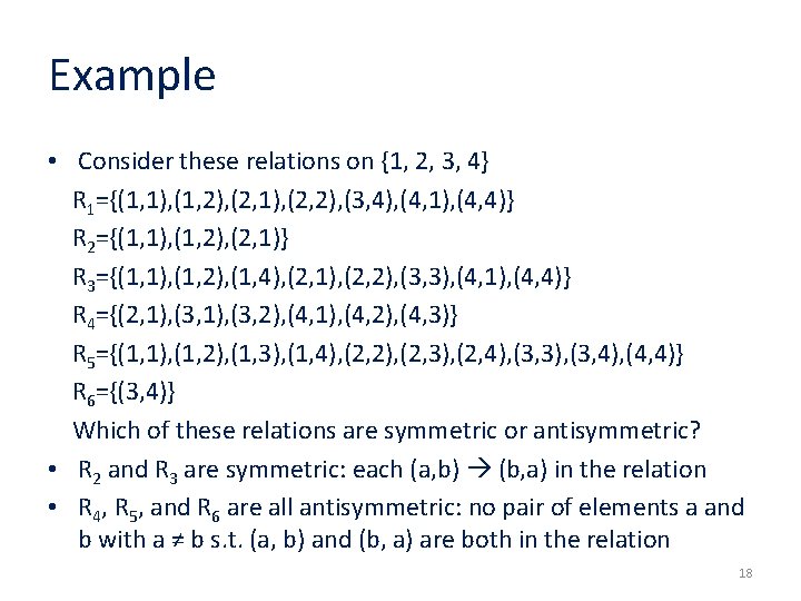 Example • Consider these relations on {1, 2, 3, 4} R 1={(1, 1), (1,