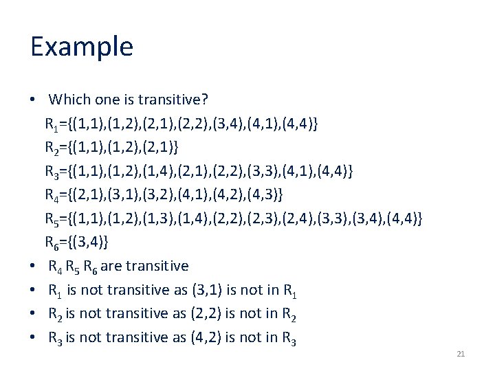 Example • Which one is transitive? R 1={(1, 1), (1, 2), (2, 1), (2,