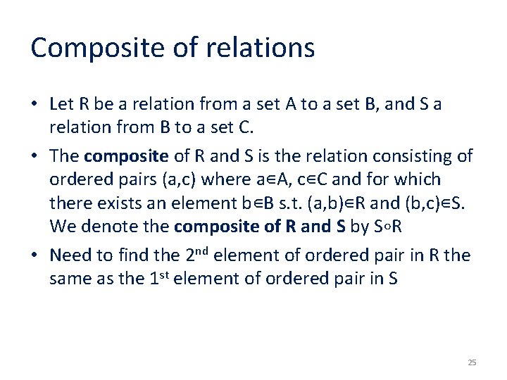 Composite of relations • Let R be a relation from a set A to