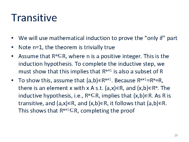 Transitive • We will use mathematical induction to prove the “only if” part •