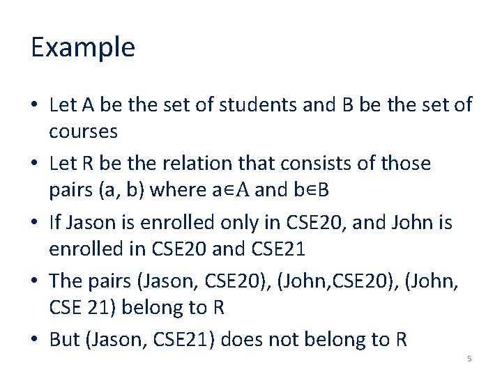 Example • Let A be the set of students and B be the set