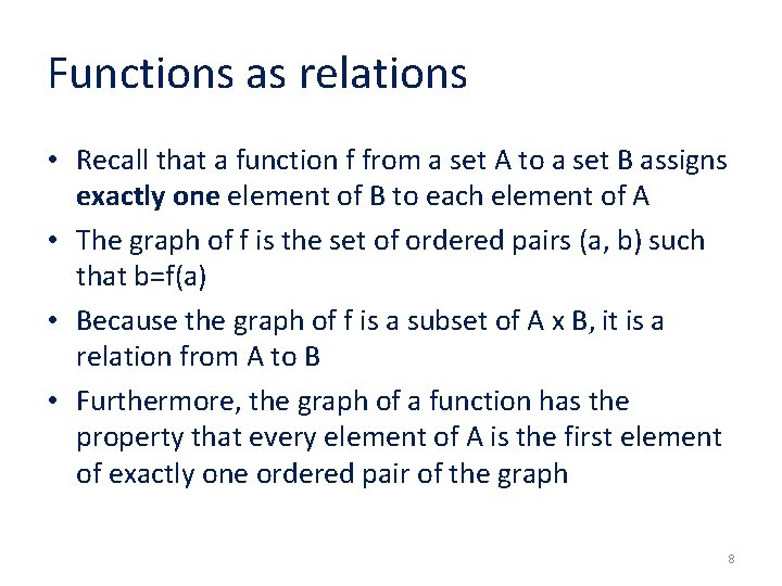 Functions as relations • Recall that a function f from a set A to