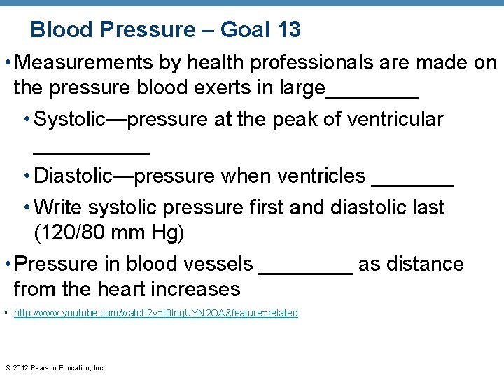 Blood Pressure – Goal 13 • Measurements by health professionals are made on the