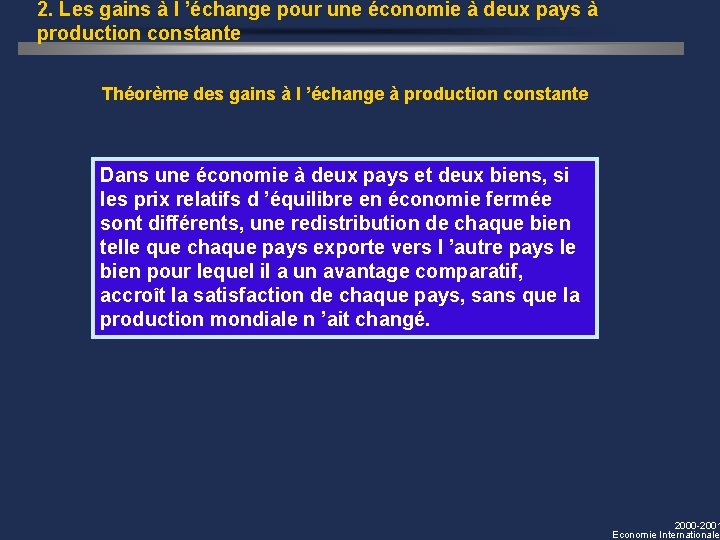 2. Les gains à l ’échange pour une économie à deux pays à production 2. Les gains à l ’échange pour une économie à deux pays à production