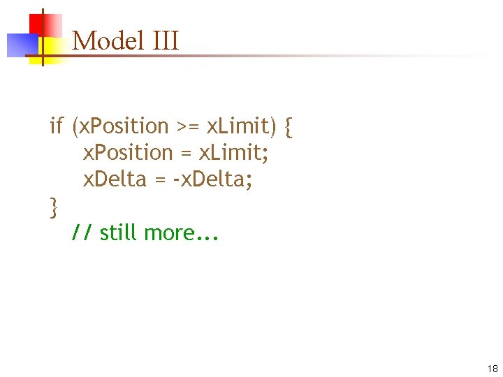 Model III if (x. Position >= x. Limit) { x. Position = x. Limit;