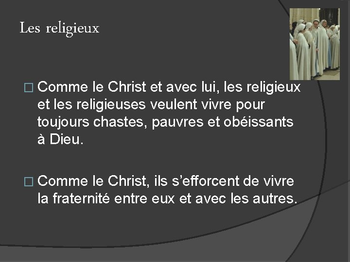 Les religieux � Comme le Christ et avec lui, les religieux et les religieuses