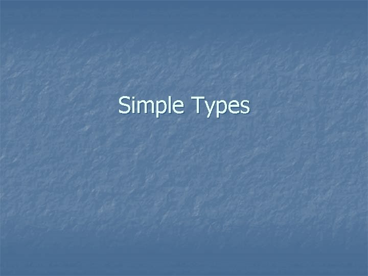 Simple Types 