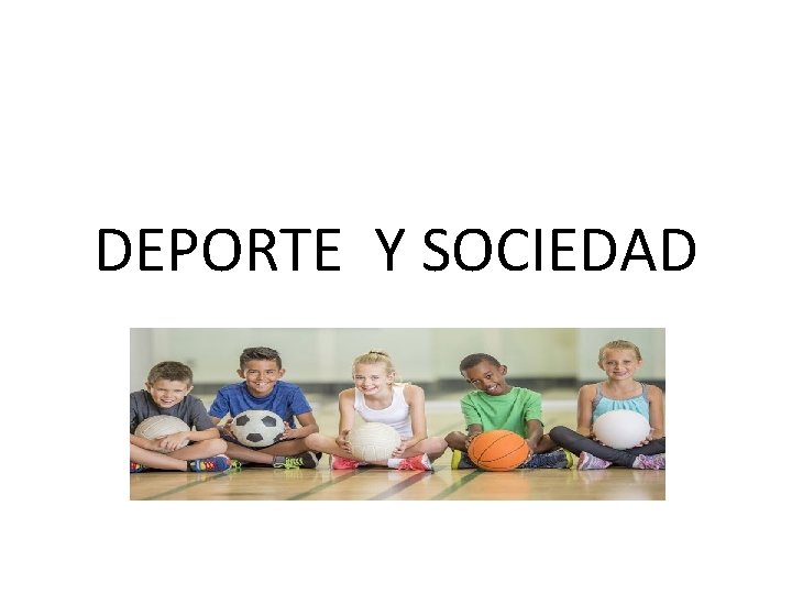 DEPORTE Y SOCIEDAD 