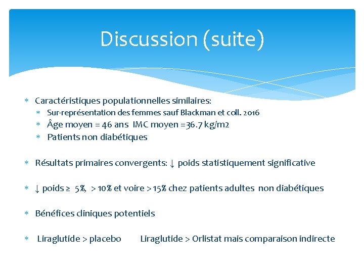Discussion (suite) Caractéristiques populationnelles similaires: Sur‐représentation des femmes sauf Blackman et coll. 2016 ge Discussion (suite) Caractéristiques populationnelles similaires: Sur‐représentation des femmes sauf Blackman et coll. 2016 ge