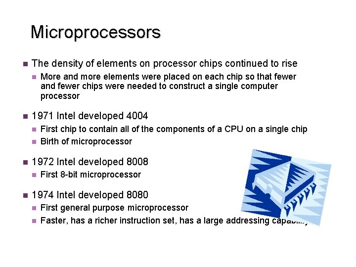 Microprocessors n The density of elements on processor chips continued to rise n n Microprocessors n The density of elements on processor chips continued to rise n n