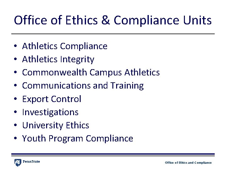 Office of Ethics & Compliance Units • • Athletics Compliance Athletics Integrity Commonwealth Campus