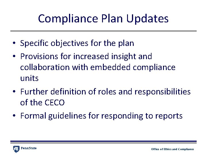 Compliance Plan Updates • Specific objectives for the plan • Provisions for increased insight