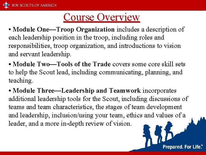 Course Overview • Module One—Troop Organization includes a description of each leadership position in