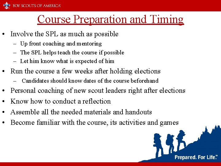 Course Preparation and Timing • Involve the SPL as much as possible – Up