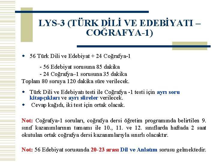 LYS-3 (TÜRK DİLİ VE EDEBİYATI – COĞRAFYA-1) w 56 Türk Dili ve Edebiyat +