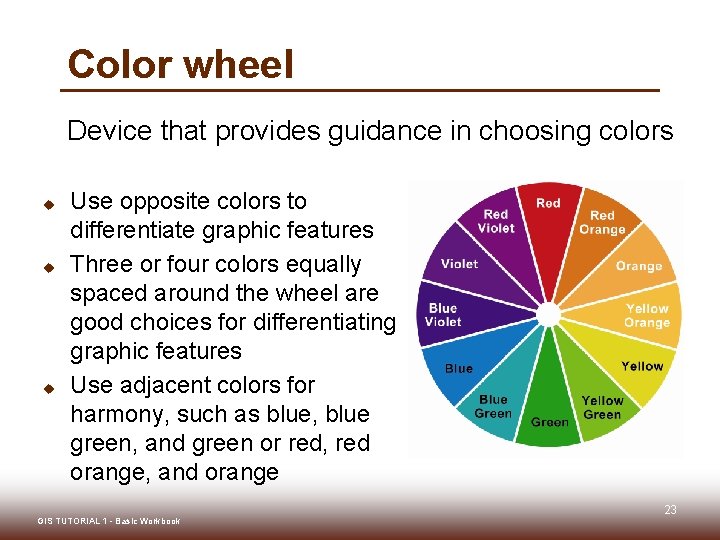 Color wheel Device that provides guidance in choosing colors u u u Use opposite Color wheel Device that provides guidance in choosing colors u u u Use opposite