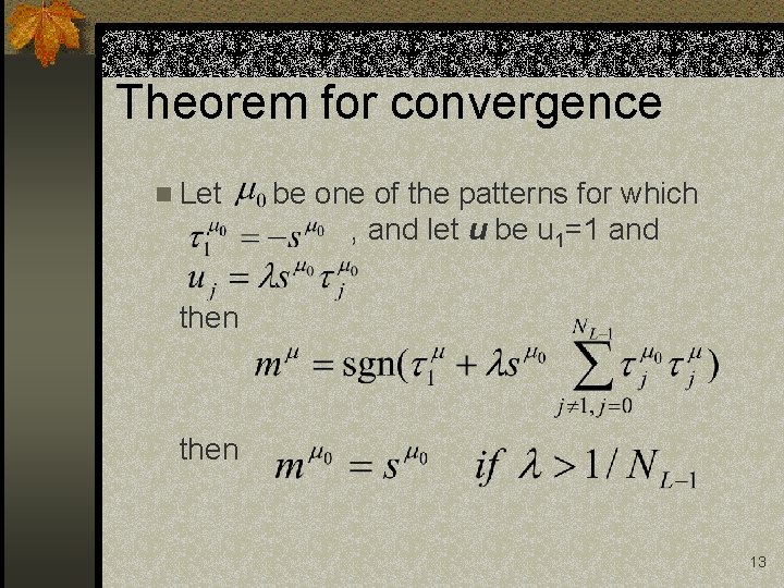 Theorem for convergence n Let be one of the patterns for which , and Theorem for convergence n Let be one of the patterns for which , and
