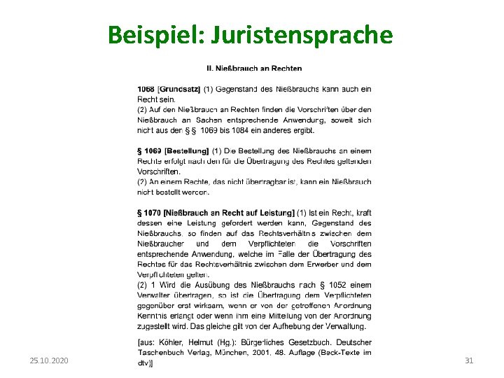 Beispiel: Juristensprache 25. 10. 2020 Sprachliche Varietäten 31 