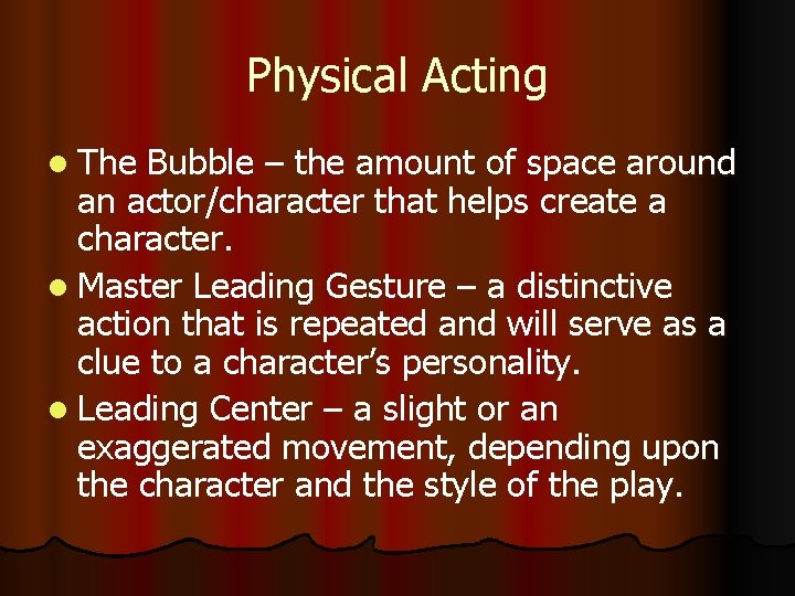 Physical Acting l The Bubble – the amount of space around an actor/character that