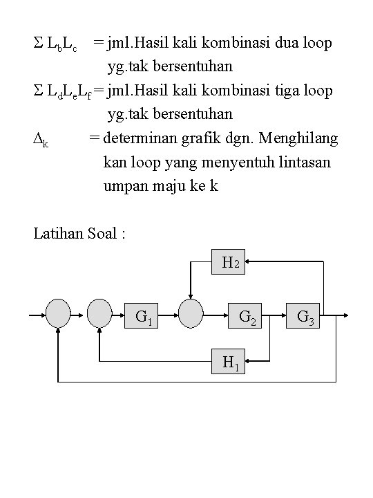 S Lb. Lc = jml. Hasil kali kombinasi dua loop yg. tak bersentuhan S