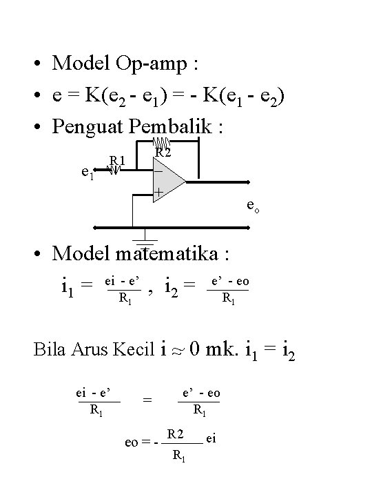  • Model Op-amp : • e = K(e 2 - e 1) =