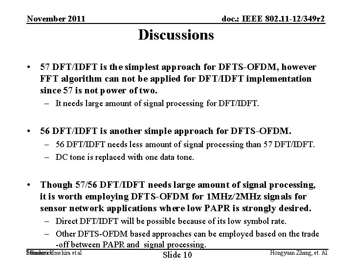 November 2011 doc. : IEEE 802. 11 -12/349 r 2 Discussions • 57 DFT/IDFT