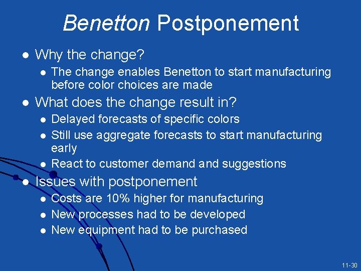Benetton Postponement l Why the change? l l What does the change result in? Benetton Postponement l Why the change? l l What does the change result in?