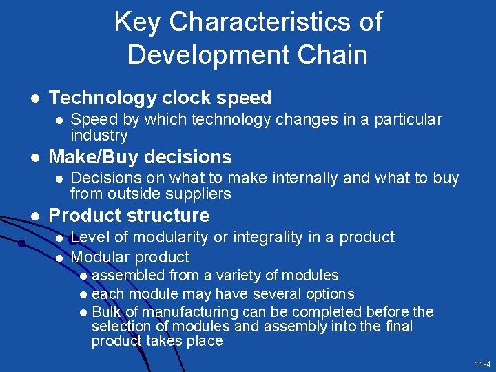 Key Characteristics of Development Chain l Technology clock speed l l Make/Buy decisions l Key Characteristics of Development Chain l Technology clock speed l l Make/Buy decisions l