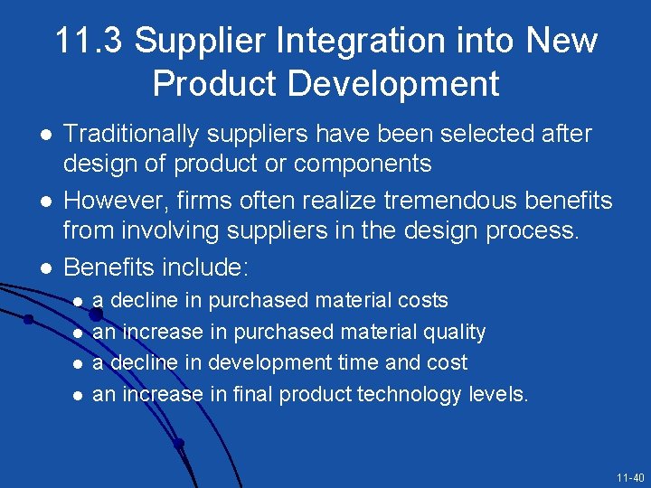 11. 3 Supplier Integration into New Product Development l l l Traditionally suppliers have 11. 3 Supplier Integration into New Product Development l l l Traditionally suppliers have