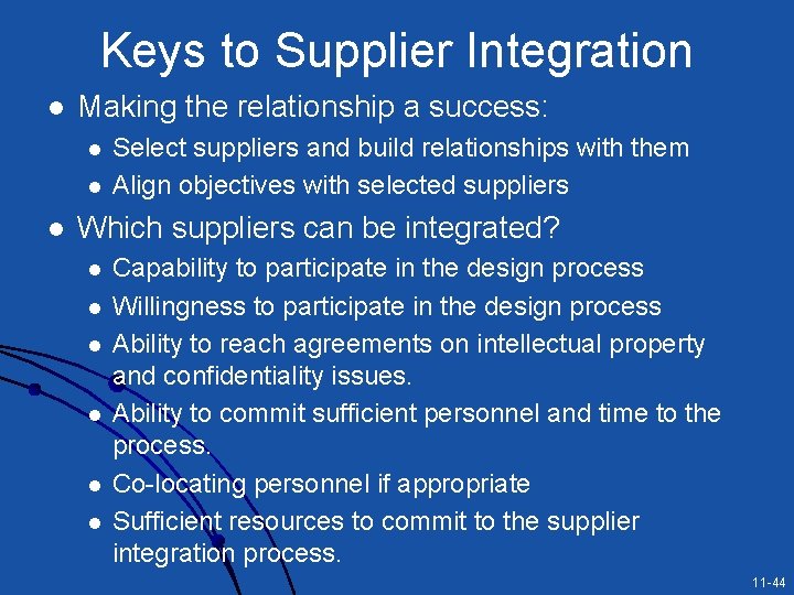 Keys to Supplier Integration l Making the relationship a success: l l l Select Keys to Supplier Integration l Making the relationship a success: l l l Select
