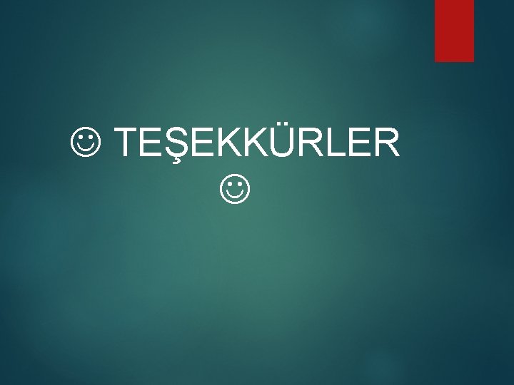  TEŞEKKÜRLER 