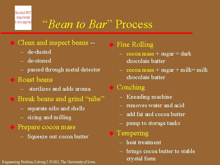 “Bean to Bar” Process u Clean and inspect beans -- u – de-dusted –