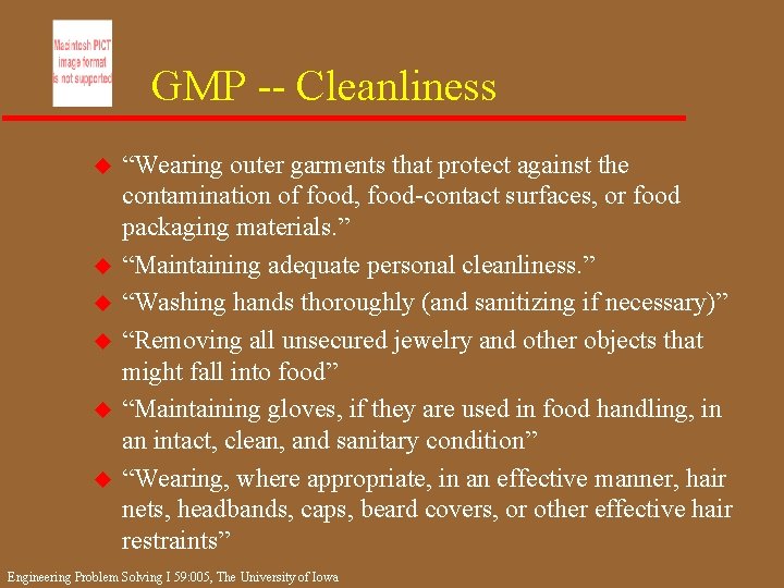 GMP -- Cleanliness u u u “Wearing outer garments that protect against the contamination