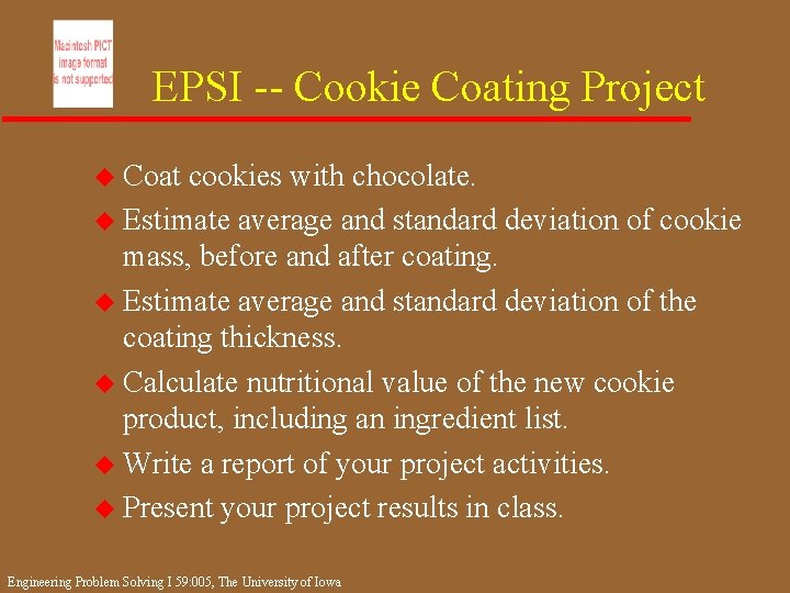 EPSI -- Cookie Coating Project u Coat cookies with chocolate. u Estimate average and