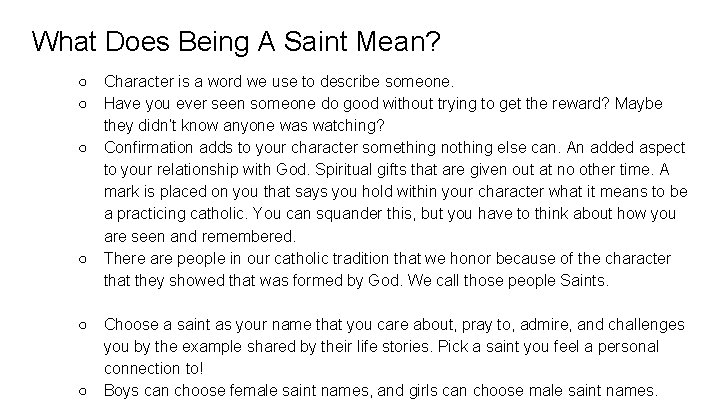 What Does Being A Saint Mean? ○ ○ ○ Character is a word we
